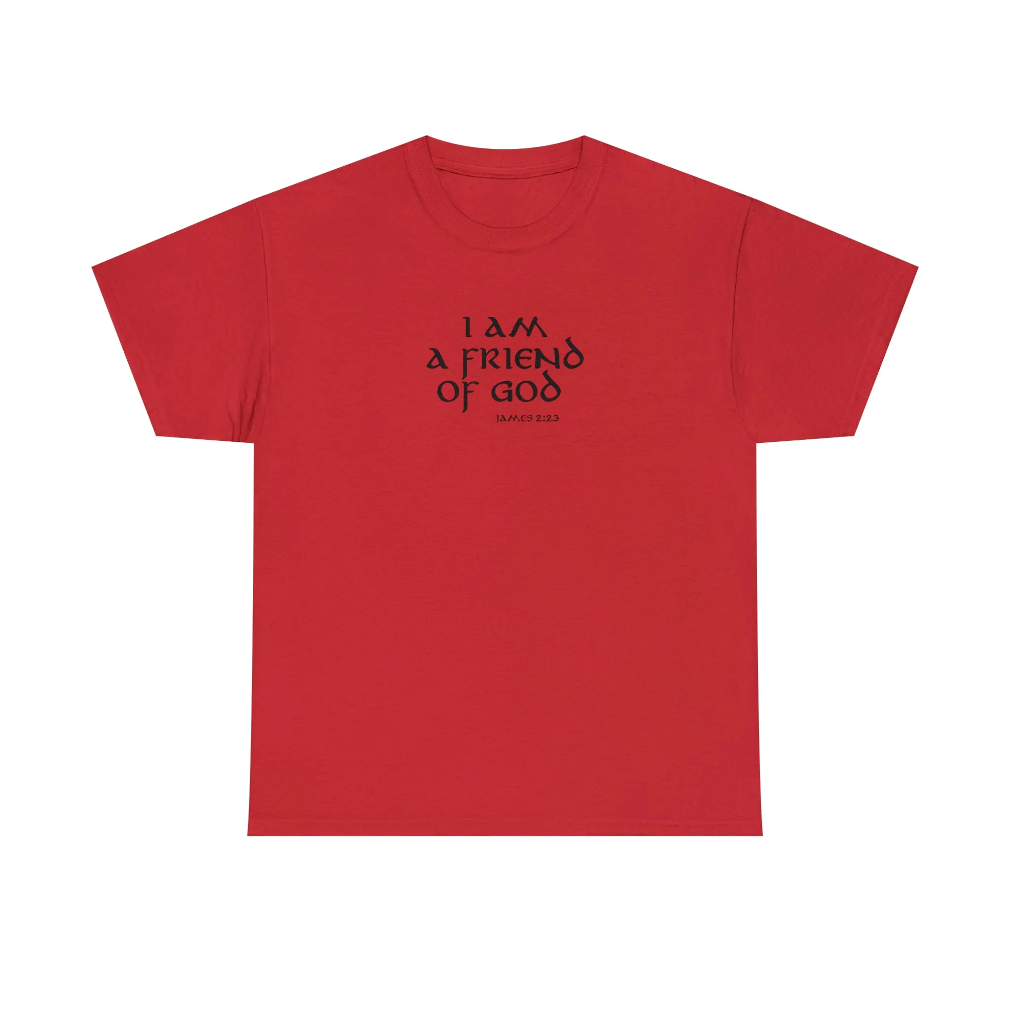 I Am A Friend Of God Men’s Unisex Heavy Cotton Tee