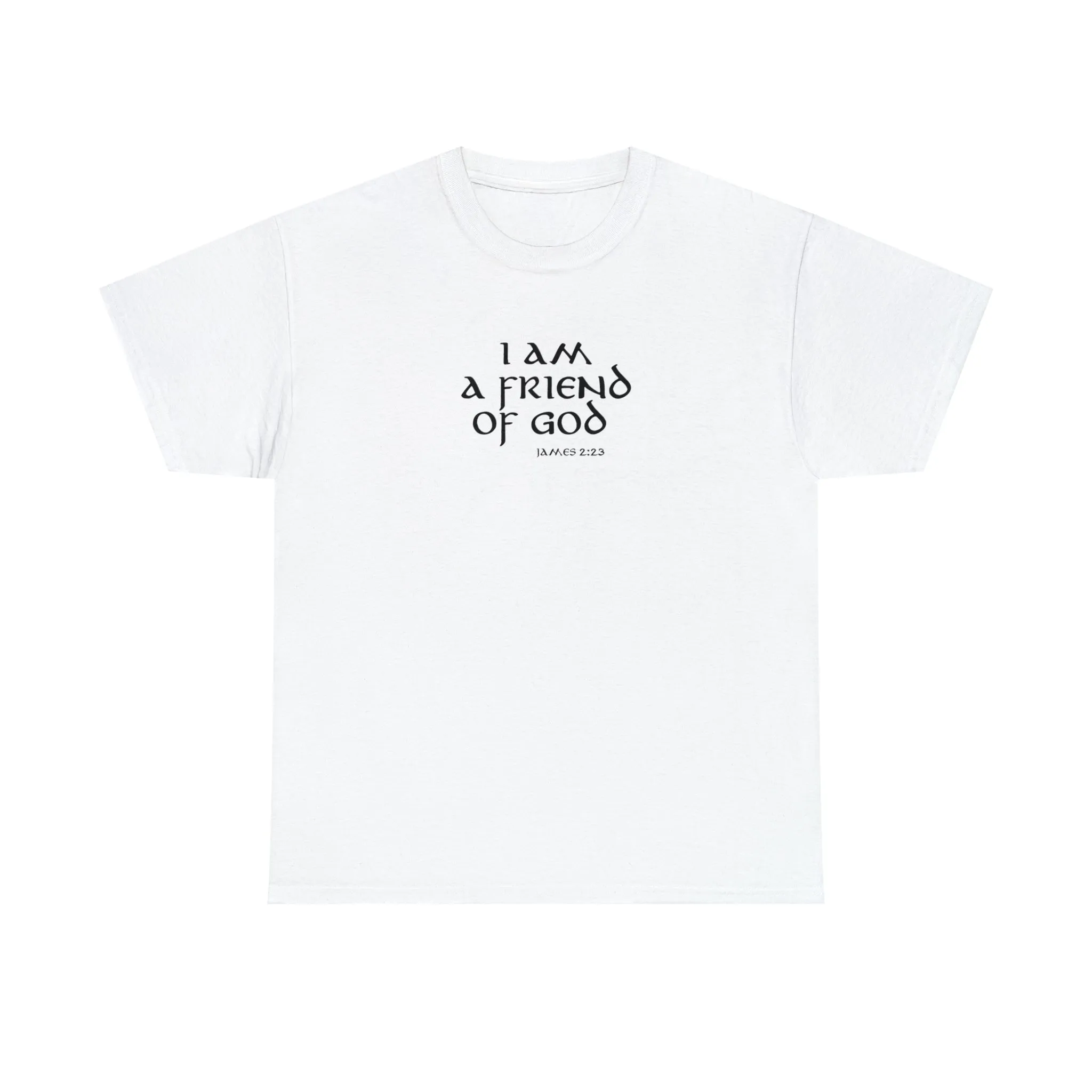 I Am A Friend Of God Men’s Unisex Heavy Cotton Tee