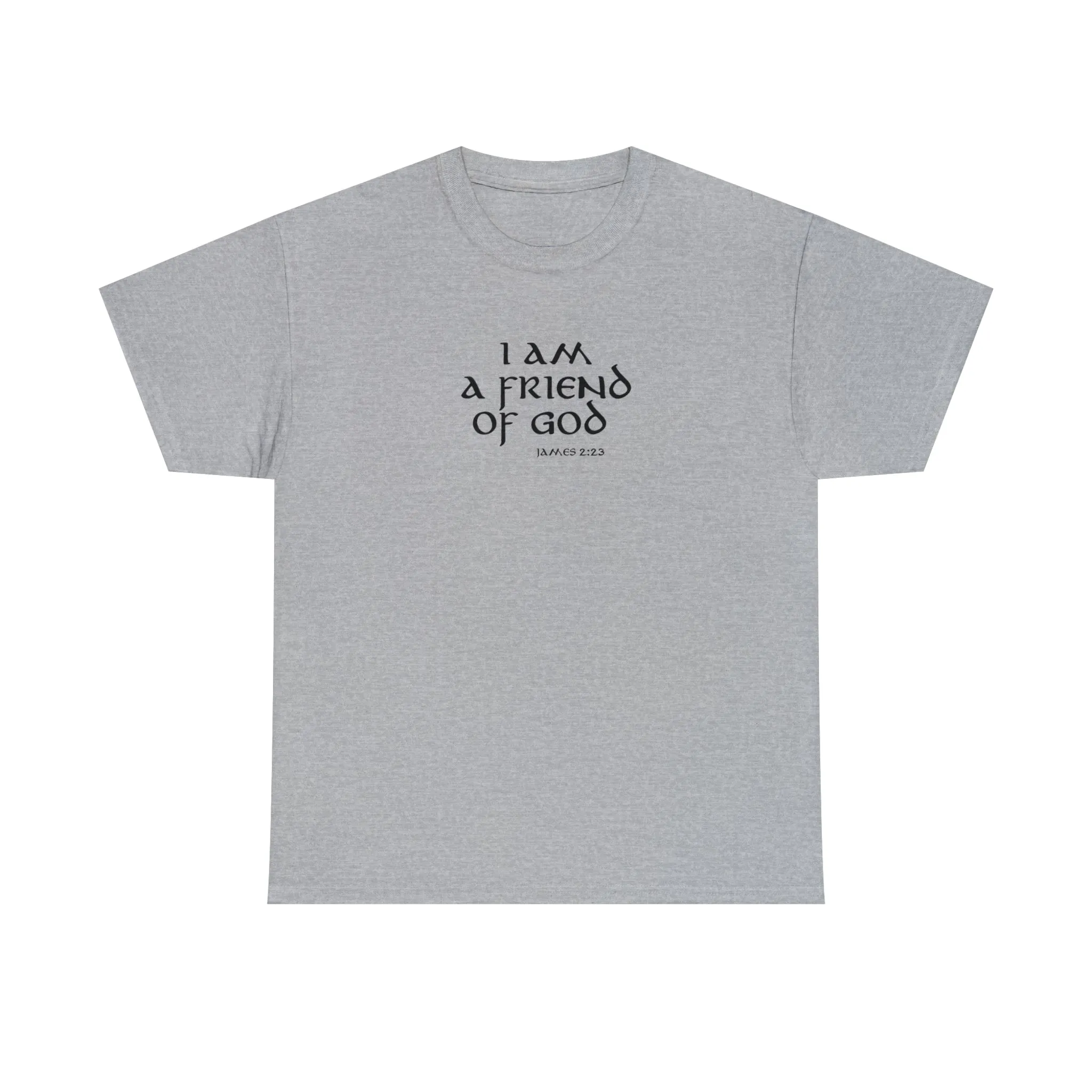 I Am A Friend Of God Men’s Unisex Heavy Cotton Tee