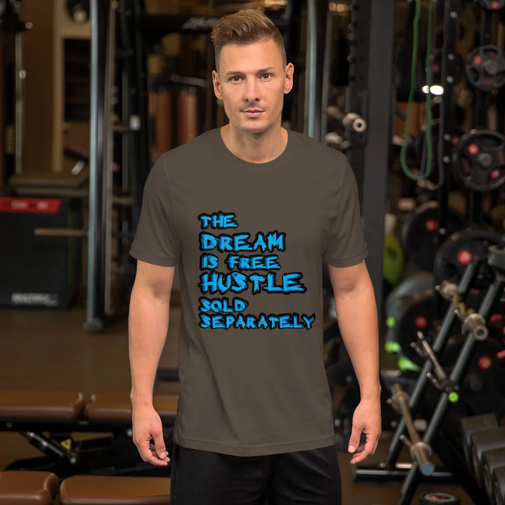The Dream is Free Hustle Sold Separately Short-Sleeve T-Shirt